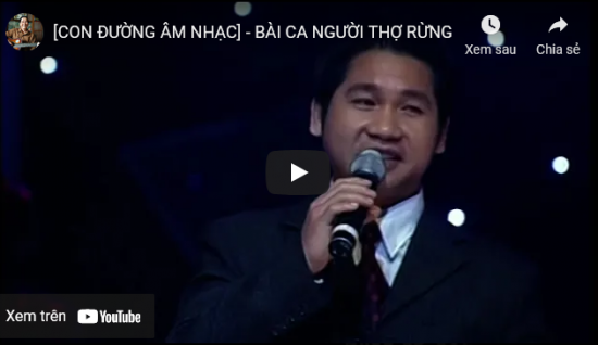 [CON ĐƯỜNG ÂM NHẠC] - BÀI CA NGƯỜI THỢ RỪNG